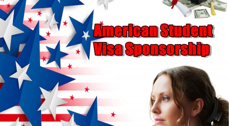 Complete Guide to American Student Visa Sponsorship - Classiktunes ...