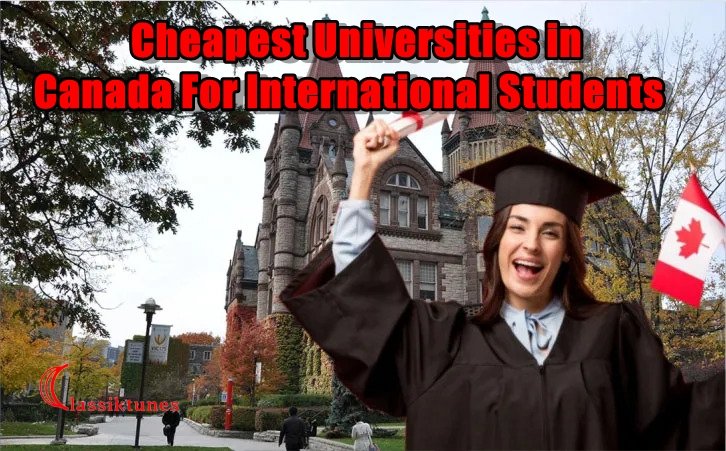 Cheapest Universities in Canada For International Students 2024