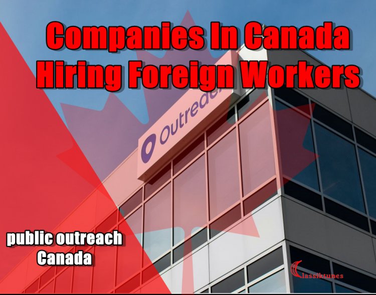 Companies In Canada Hiring Foreign Workers 2024/2025 Classiktunes