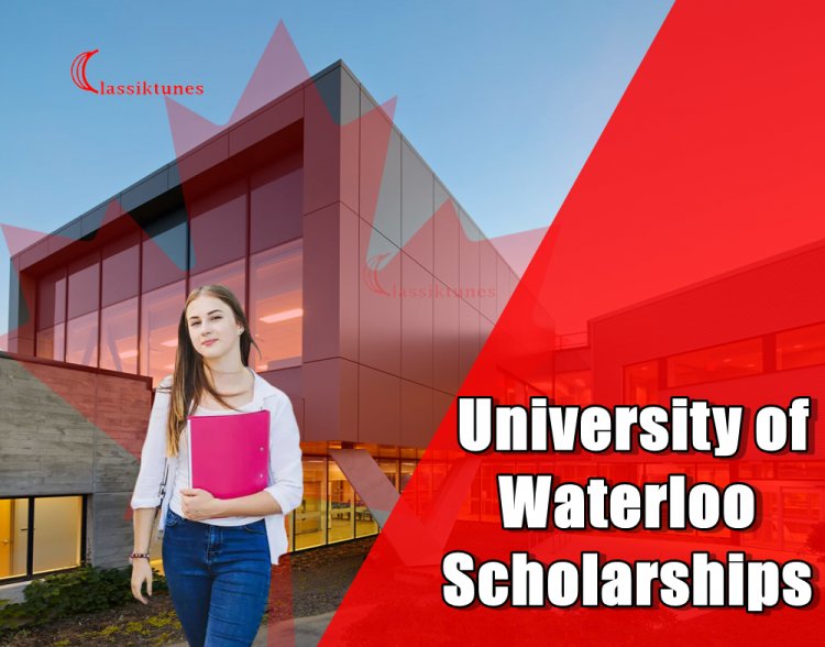 Scholarships at the University of Waterloo in Canada for 2022/2023