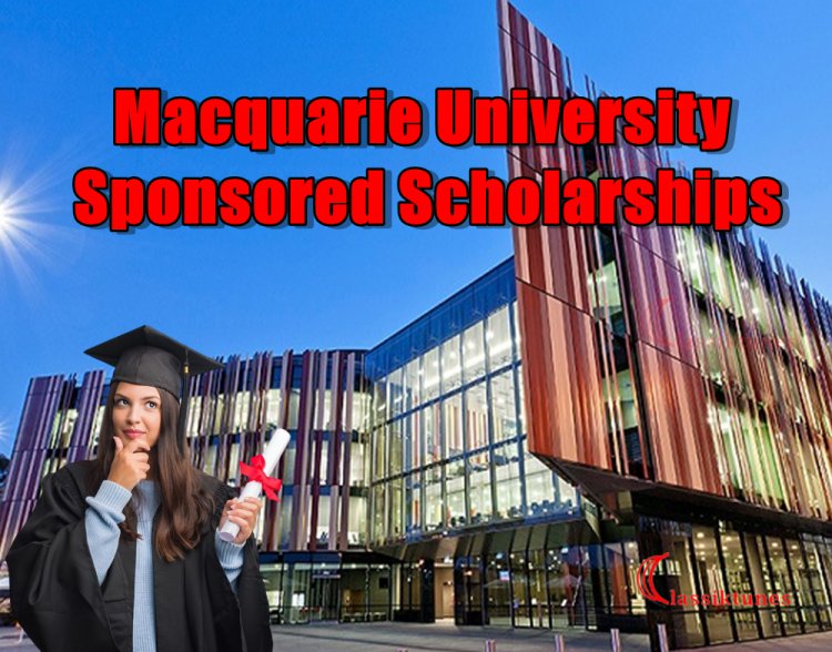 Macquarie University Sponsored Scholarships – Get Fully Funded to Study in Australia in 2022/2023